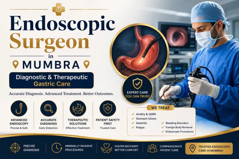 Endoscopic Surgeon in Mumbra, Thane: Diagnostic & Therapeutic Gastric Care